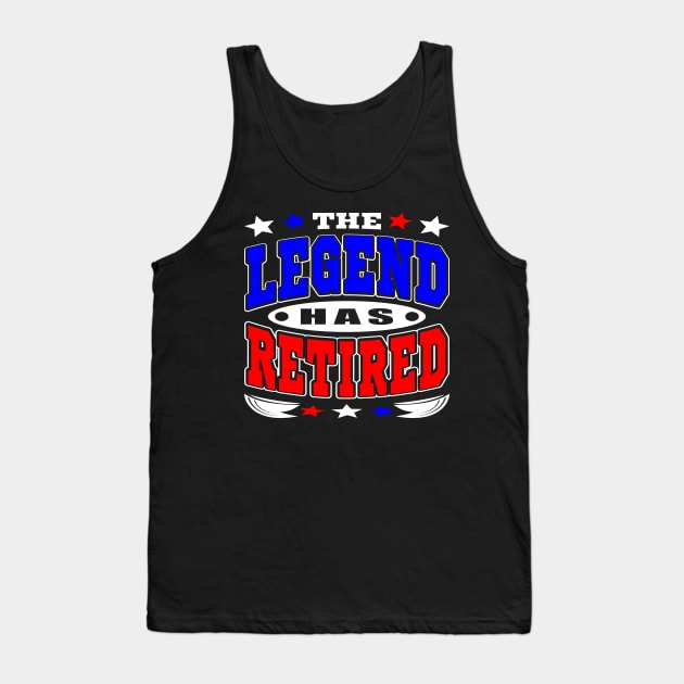 The Legend Has Retired Retirement Text White Blue Red Tank Top by JaussZ